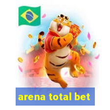 arena total bet